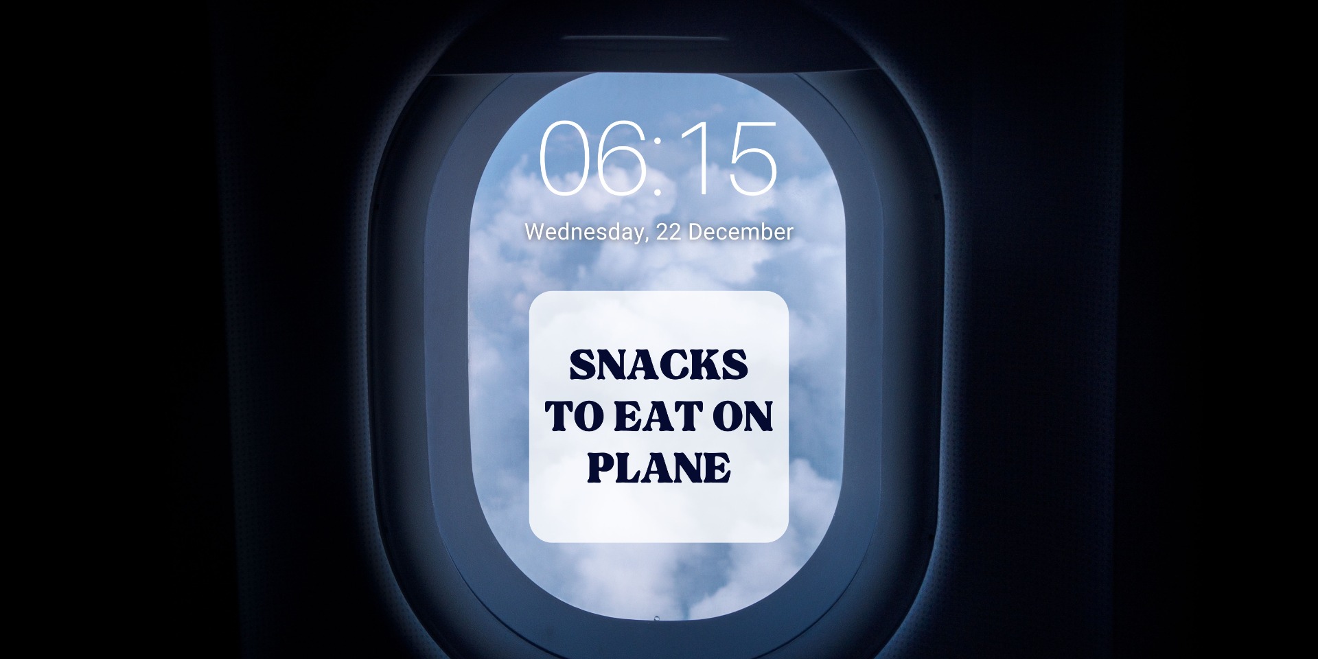 Snacks to Eat on Plane