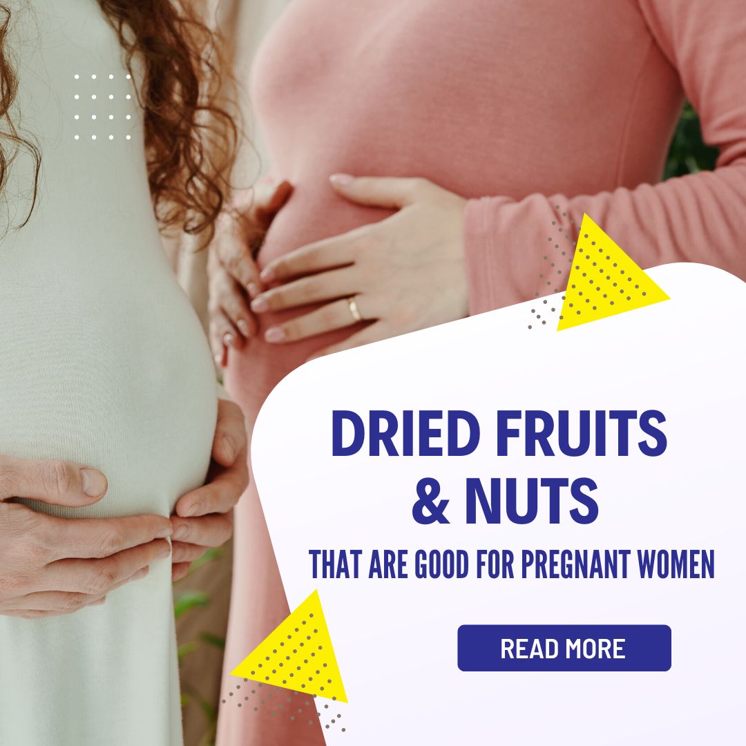 Dried Fruits and Nuts That Are Good For Pregnancy