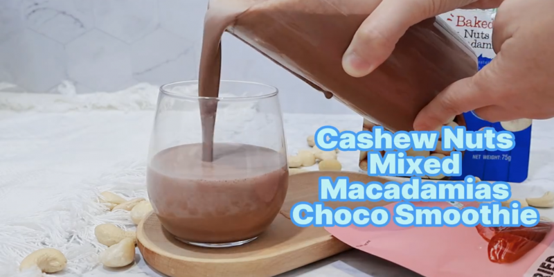 Healthy Breakfast Recipe l Cashew Nuts Mixed Macadamia Choco Smoothie